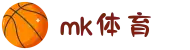 MK(体育科技有限公司)体育·官方网站"